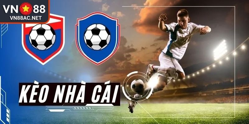 Khái quát về dạng kèo nhà cái VN88
